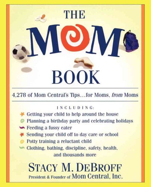 Mom Book : 4278 of Mom Central's Tips--For Moms from Moms cover
