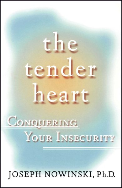 The Tender Heart: Conquering Your Insecurity cover