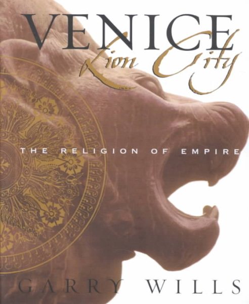 Venice: Lion City - The Religion of Empire cover