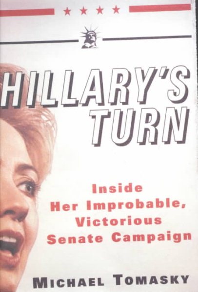 Hillary's Turn: Inside Her Improbable, Victorious Senate Campaign cover