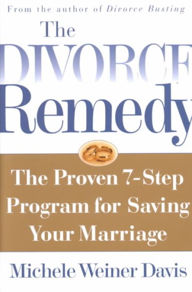Divorce Remedy: The Proven 7-Step Program for Saving Your Marriage cover