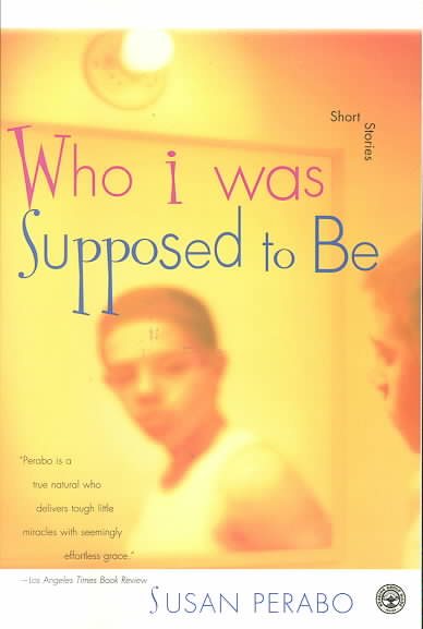 Who I Was Supposed to Be: Stories cover