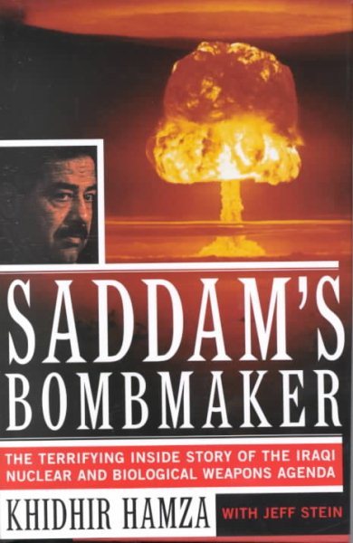 Saddam's Bombmaker: The Terrifying Inside Story of the Iraqi Nuclear and Biological Weapons Agenda cover