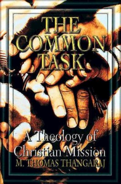 The Common Task: A Theology of Christian Mission cover