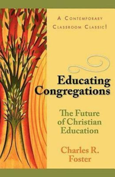 Educating Congregations: The Future of Christian Education cover