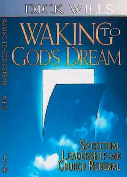 Waking to God's Dream: Spiritual Leadership and Church Renewal