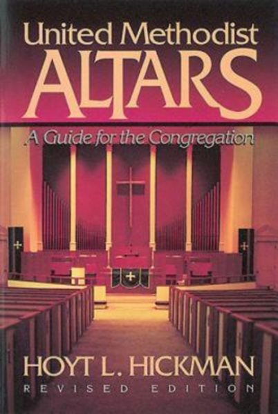 United Methodist Altars: A Guide for the Congregation (Revised Edition) cover