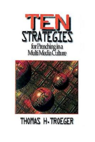 Ten Strategies for Preaching in a MultiMedia Culture cover