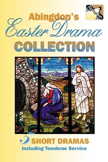 Abingdon's Easter Drama Collection: 5 Short Dramas Including Tenebrae Service cover