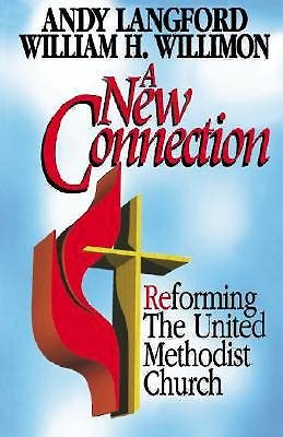 A New Connection: Reforming The United Methodist Church cover