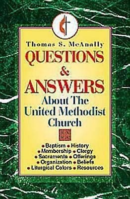 Questions and Answers About the United Methodist Church cover
