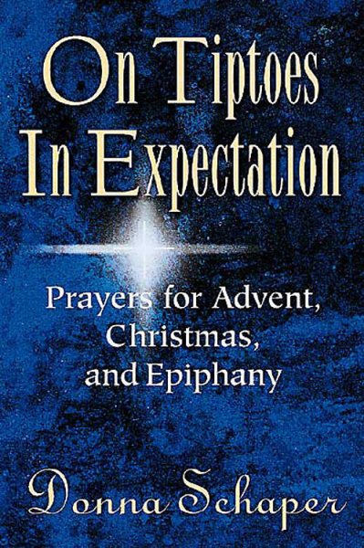 On Tiptoes In Expectation: Prayers for Advent, Christmas, and Epiphany cover