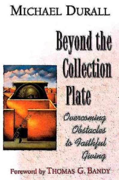 Beyond the Collection Plate: Overcoming Obstacles to Faithful Giving cover