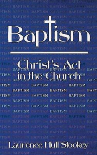 Baptism: Christ's Act in the Church cover