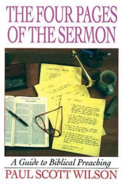 The Four Pages of the Sermon: A Guide to Biblical Preaching cover