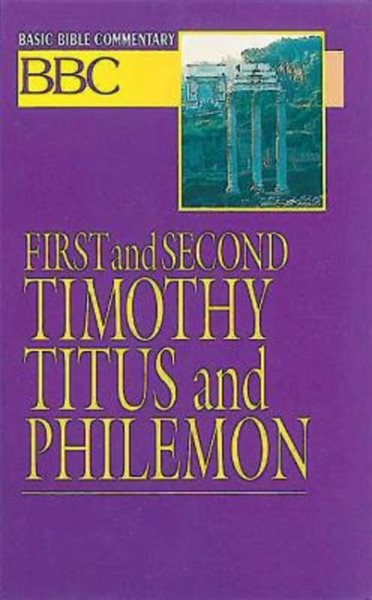 First and Second Timothy, Titus and Philemon (Basic Bible Commentary, Volume 26) cover