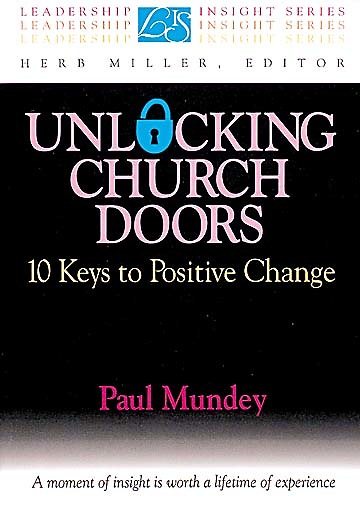 Unlocking Church Doors: 10 Keys to Positive Change (Leadership Insight Series)
