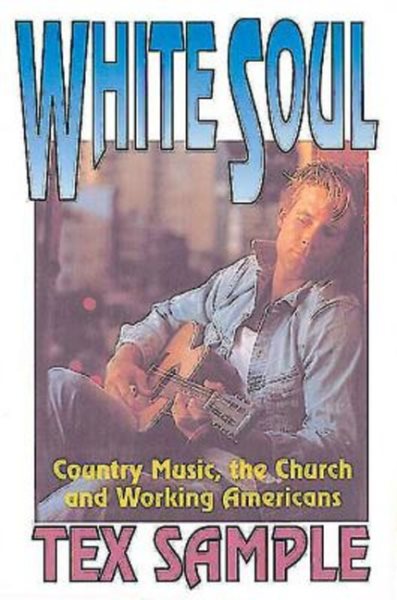 White Soul: Country Music, the Church and Working Americans cover