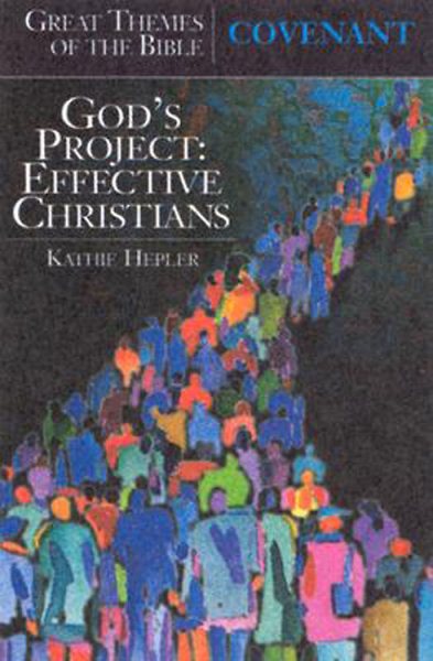 Great Themes of the Bible - Covenant: God's Project - Effective Christians cover