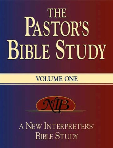 The Pastor's Bible Study: A New Interpreter's Bible Study, Vol. 1 cover