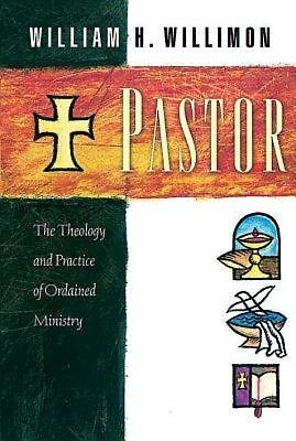Pastor: The Theology and Practice of Ordained Ministry cover