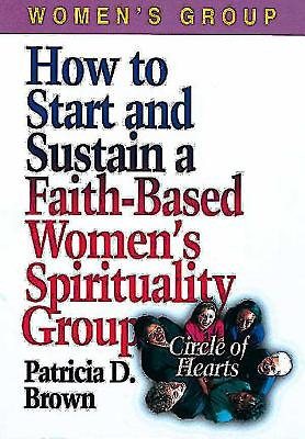 How to Start and Sustain a Faith-Based Women's Spirituality Group: Circle of Hearts cover