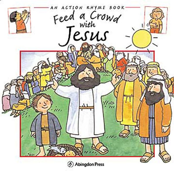 Feed a Crowd with Jesus (Action Rhyme Bible Stories) cover