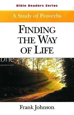Finding the Way of Life Student: A Study of Proverbs (Bible Readers Series) cover