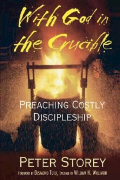 With God in the Crucible: Preaching Costly Discipleship cover