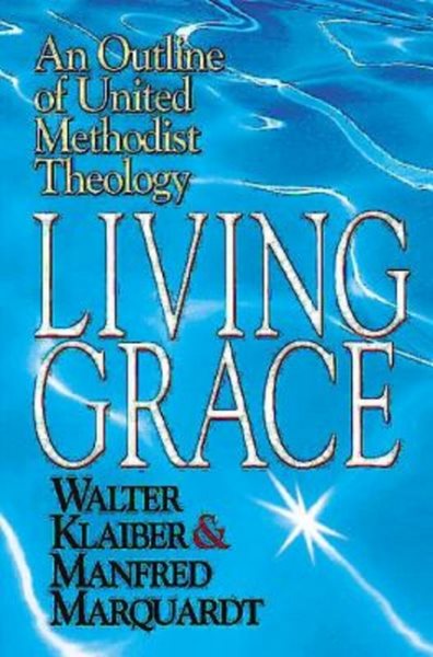 Living Grace: An Outline of United Methodist Theology cover