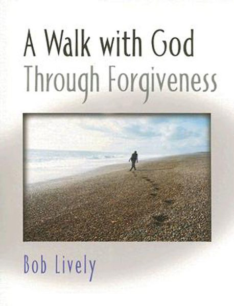 A Walk With God Through Forgiveness cover