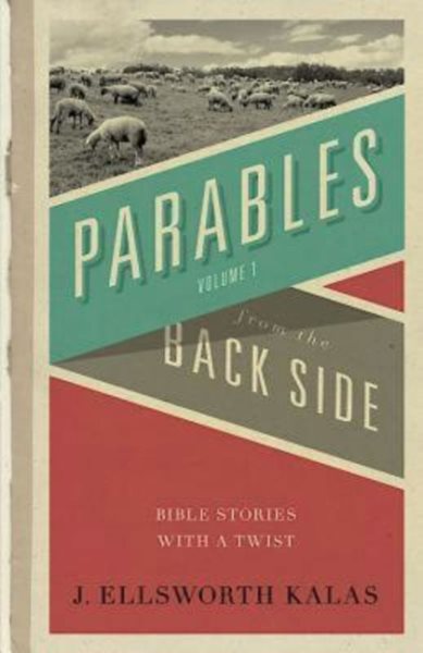 Parables from the Back Side Volume 1: Bible Stories with a Twist (Behind the Pages) cover