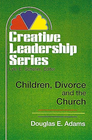 Children, Divorce, and the Church: (Creative Leadership Series) cover