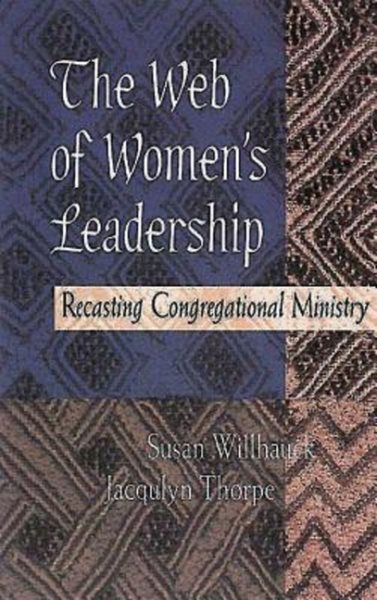 The Web of Women's Leadership: Recasting Congregational Ministry cover