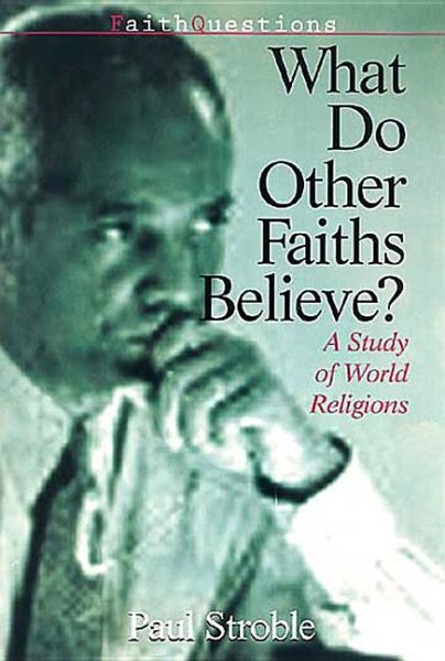 FaithQuestions - What Do Other Faiths Believe?: A Study of World Religions (Faithquestions Series ID 45458) cover