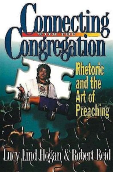 Connecting with the Congregation: Rhetoric and the Art of Preaching cover