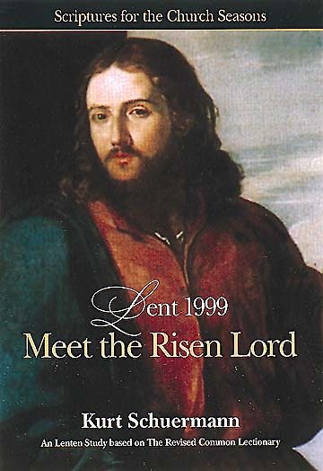 Meet the Risen Lord: Lent 1999 (Scriptures for the Church Seasons) cover