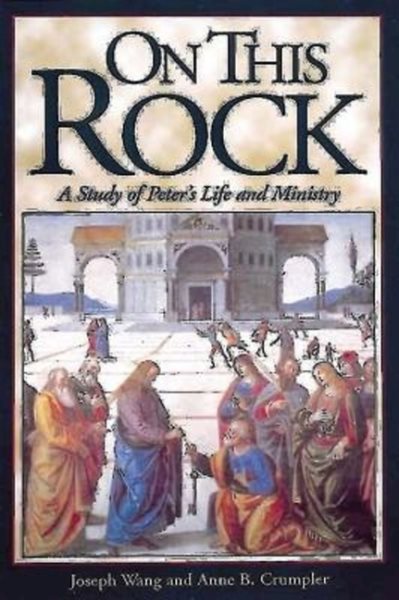 On This Rock: A Study of Peter's Life and Ministry cover