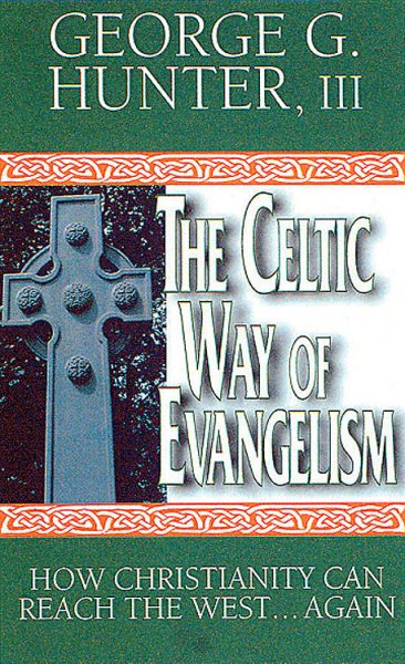 The Celtic Way of Evangelism: How Christianity Can Reach the West . . . Again cover