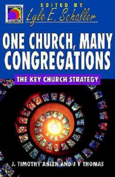 One Church, Many Congregations: The Key Church Strategy (Ministry for the Third Millennium Series) cover