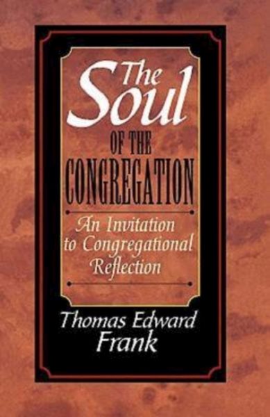 The Soul of the Congregation: An Invitation to Congregational Reflection cover