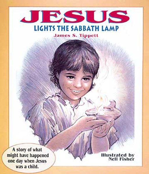 Jesus Lights the Sabbath Lamp: A Story of What Might Have Happened One Day When Jesus Was a Child cover
