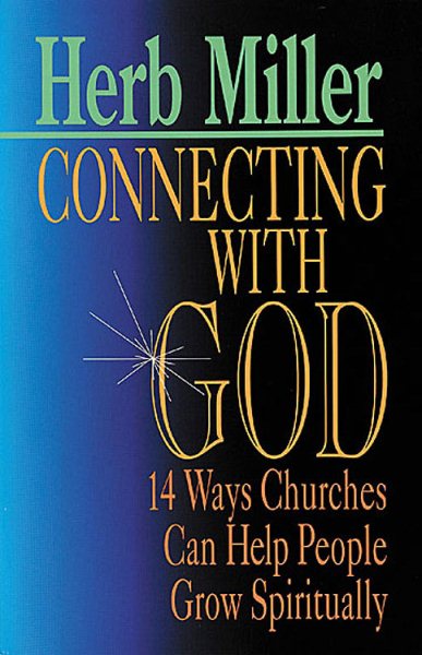 Connecting with God: 14 Ways Churches Can Help People Grow Spiritually cover
