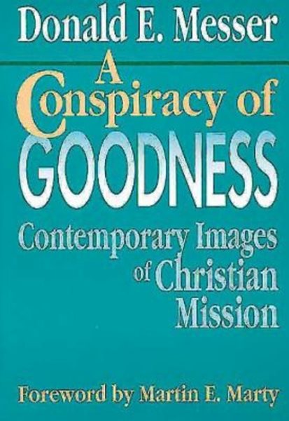 A Conspiracy of Goodness: Contemporary Images of Christian Mission cover