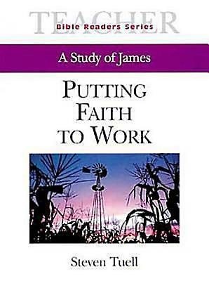 Putting Faith to Work Teacher: A Study of James (Bible Readers Series) cover