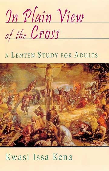 In Plain View Of The Cross: A Lenten Study for Adults cover