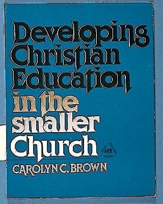 Developing Christian Education in the Smaller Church (Griggs Educational Resources Series) cover
