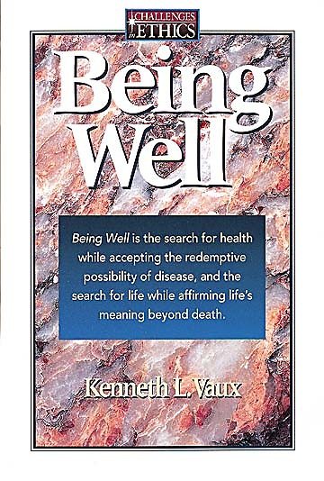 Being Well (Challenges in Ethics) cover