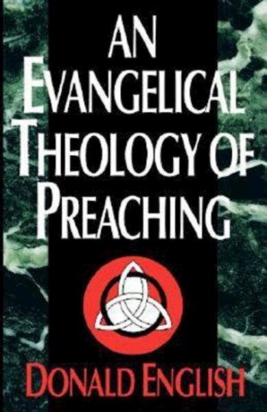 An Evangelical Theology of Preaching cover