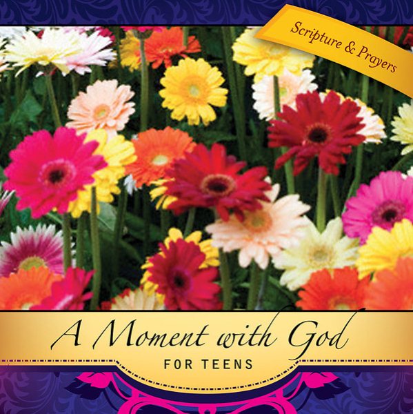 A Moment with God for Teens: Teen Friendly Prayers for the Common Concerns of Todays Youth (Moment With God Series)